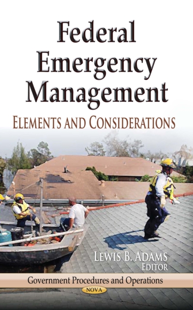 Federal Emergency Management : Elements and Considerations, PDF eBook