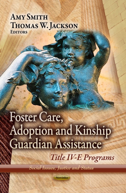 Foster Care, Adoption and Kinship Guardian Assistance : Title IV-E Programs, PDF eBook