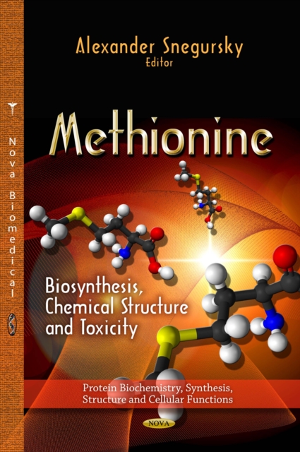 Methionine : Biosynthesis, Chemical Structure and Toxicity, PDF eBook