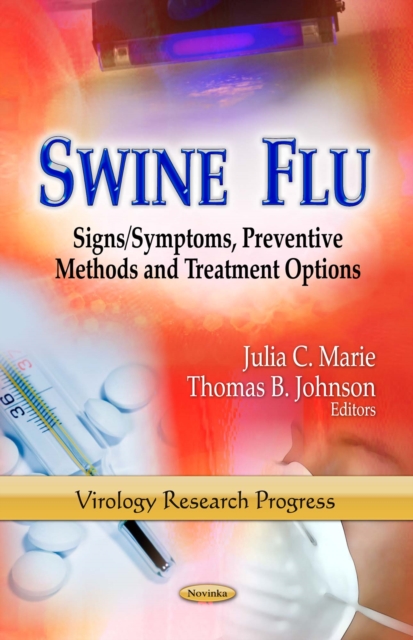 Swine Flu : Signs/Symptoms, Preventive Methods and Treatment Options, PDF eBook