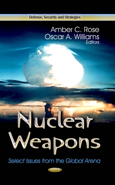 Nuclear Weapons : Select Issues from the Global Arena, PDF eBook