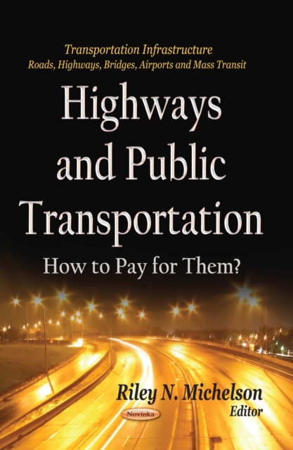 Highways and Public Transportation : How to Pay for Them?, PDF eBook