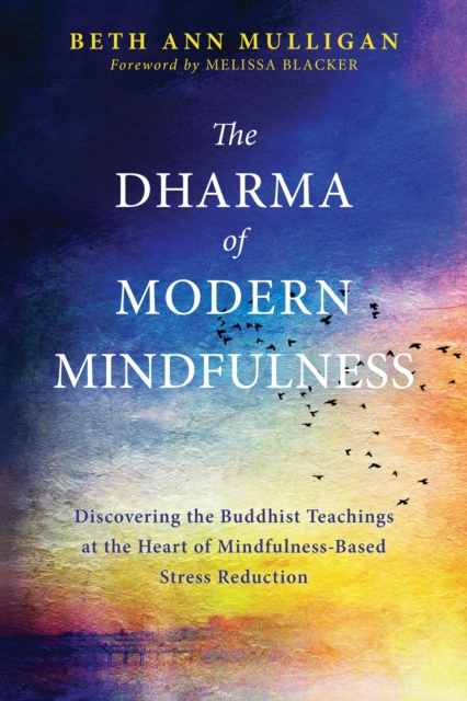 Dharma of Modern Mindfulness, PDF eBook