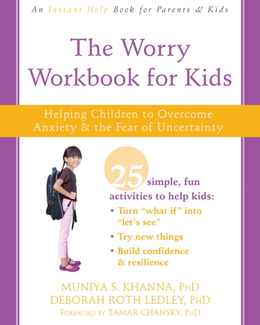 Worry Workbook for Kids : Helping Children to Overcome Anxiety and the Fear of Uncertainty, EPUB eBook