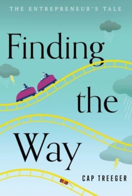 Finding the Way : The Entrepreneur's Tale, Hardback Book