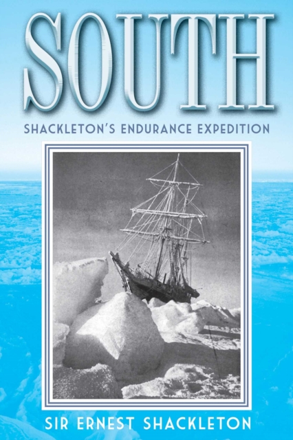 South : Shackleton's Endurance Expedition, EPUB eBook
