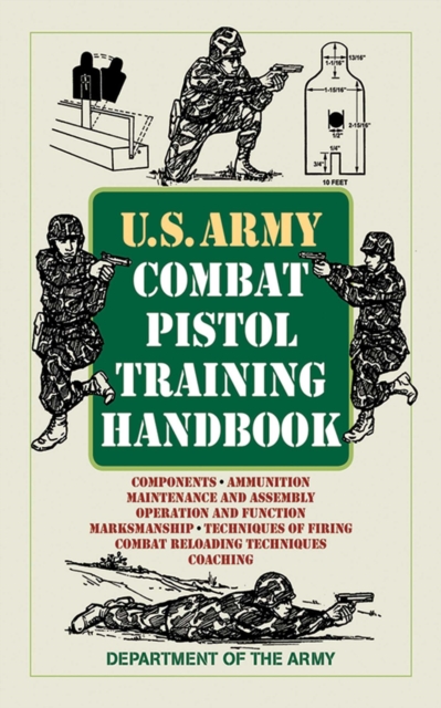 U.S. Army Combat Pistol Training Handbook, EPUB eBook