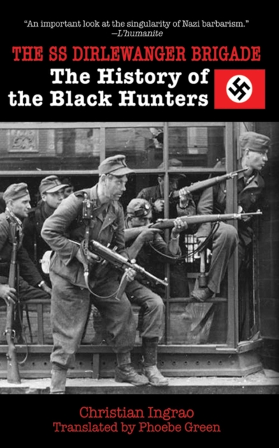 The SS Dirlewanger Brigade : The History of the Black Hunters, EPUB eBook