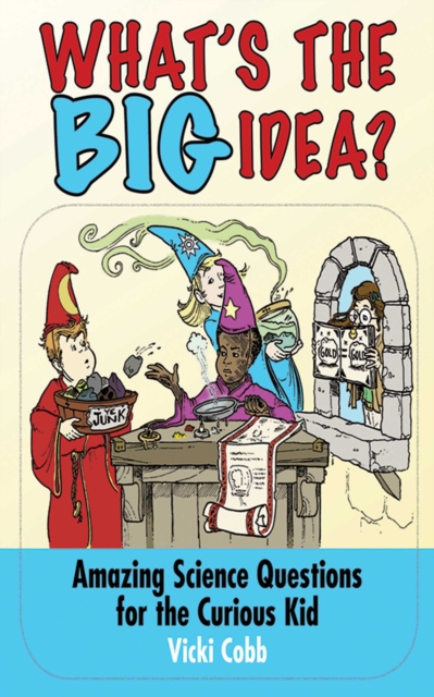 What's the BIG Idea? : Amazing Science Questions for the Curious Kid, EPUB eBook