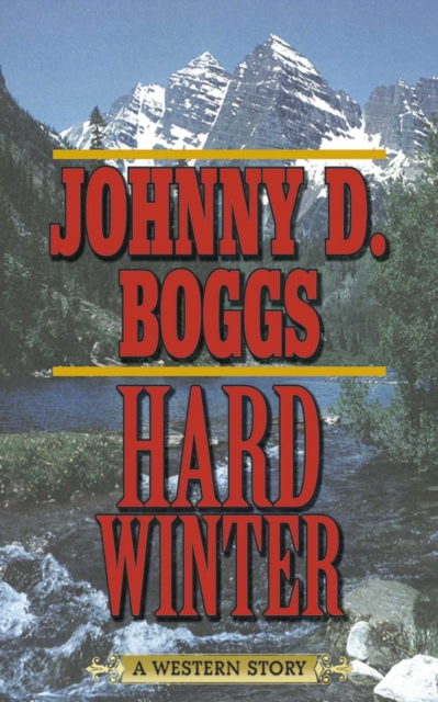 Hard Winter : A Western Story, EPUB eBook