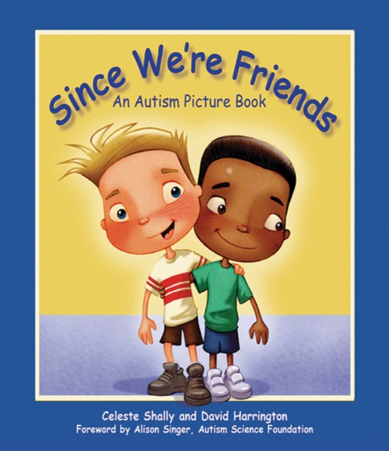 Since We're Friends : An Autism Picture Book, EPUB eBook