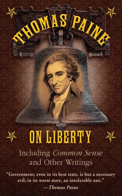 Thomas Paine on Liberty : Common Sense and Other Writings, EPUB eBook