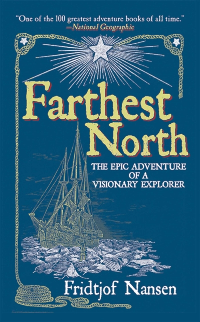 Farthest North : The Epic Adventure of a Visionary Explorer, EPUB eBook