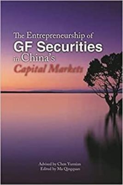 The Entrepreneurship of GF Securities in China's Capital Markets, Paperback / softback Book