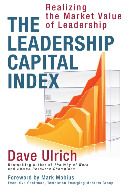 The Leadership Capital Index : Realizing the Market Value of Leadership, PDF eBook