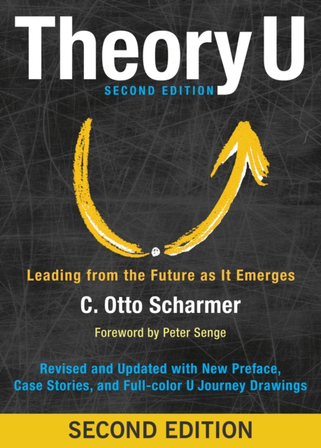 Theory U : Leading from the Future as It Emerges, EPUB eBook