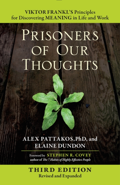 Prisoners of Our Thoughts : Viktor Frankl's Principles for Discovering Meaning in Life and Work, PDF eBook