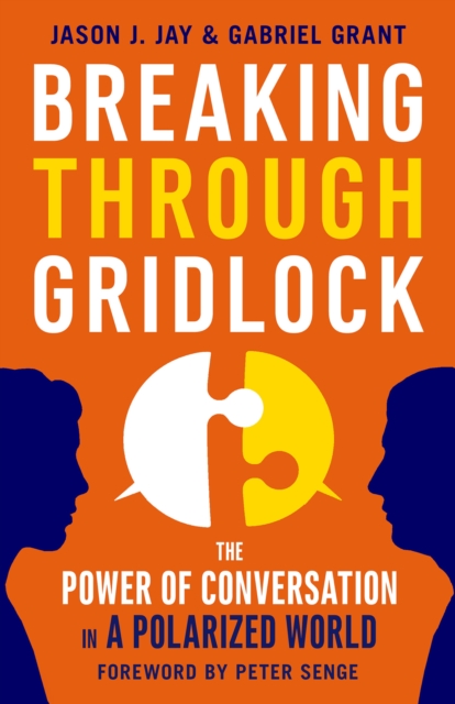 Breaking Through Gridlock : The Power of Conversation in a Polarized World, EPUB eBook