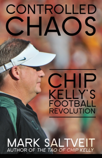 Controlled Chaos : Chip Kelly's Football Revolution, EPUB eBook