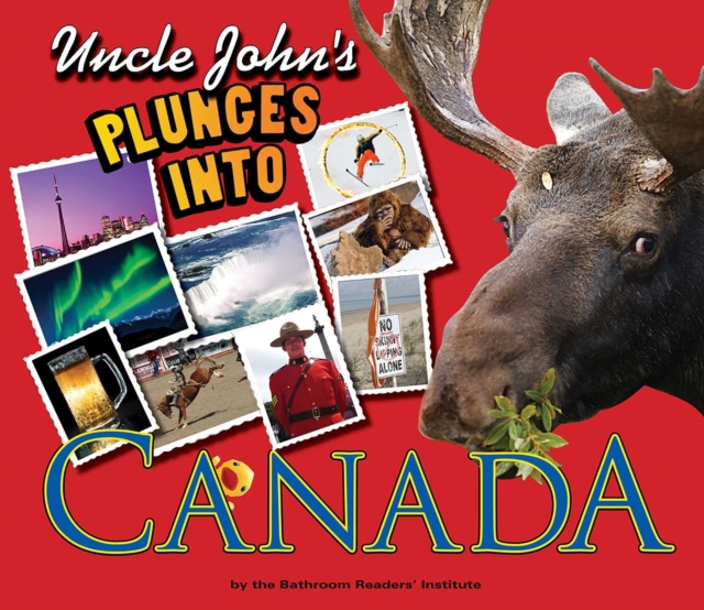 Uncle John's Plunges into Canada : Illustrated Edition, EPUB eBook