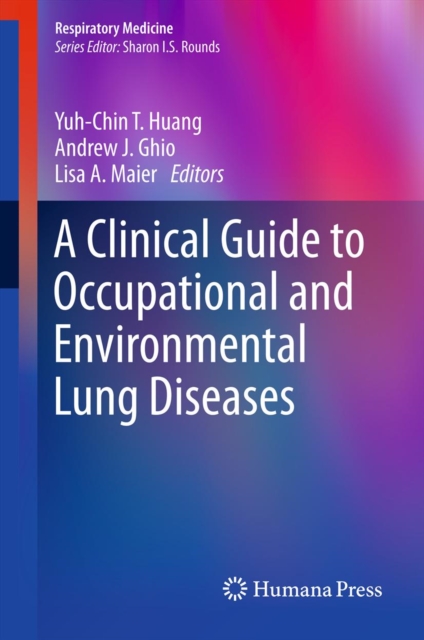 A Clinical Guide to Occupational and Environmental Lung Diseases, PDF eBook