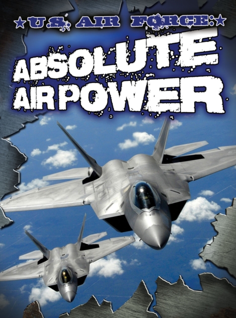 U.S. Air Force : Absolute Air Power, PDF eBook