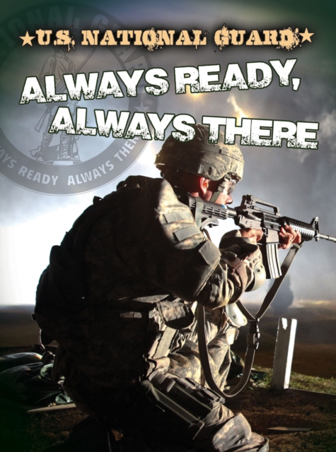 U.S. National Guard : Always Ready, Always There, PDF eBook