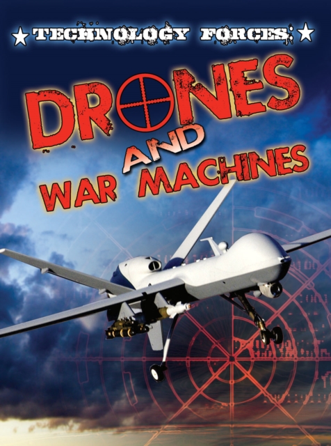 Technology Forces : Drones And War Machines, PDF eBook