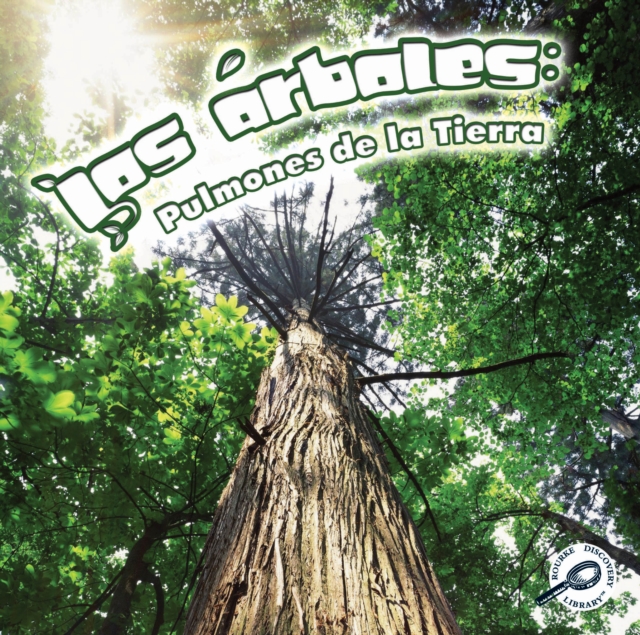 Los arboles: Pulmones de la tierra : Trees: Earth's Lungs, PDF eBook