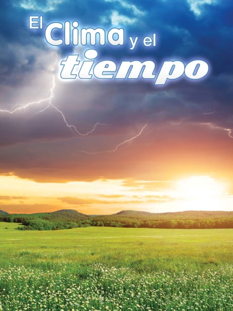 El clima y el tiempo : Climate and Weather, PDF eBook