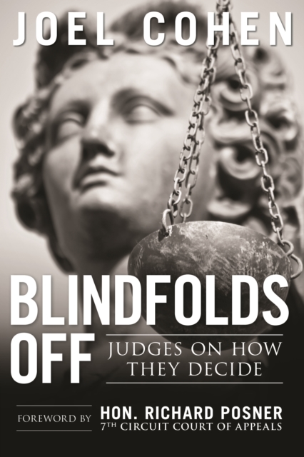 Blindfolds Off : Judges On How They Decide-Paperback Edition, EPUB eBook