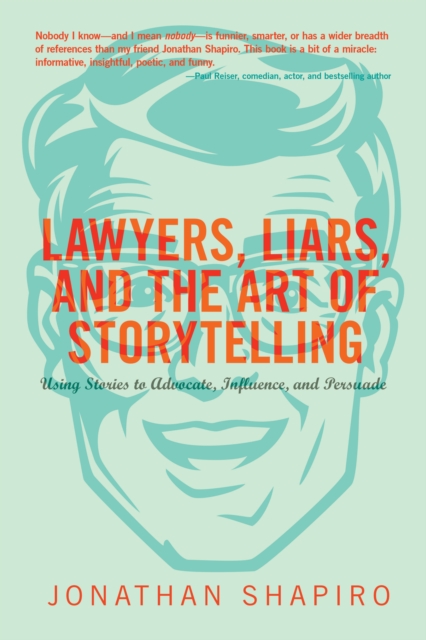 Lawyers, Liars and the Art of Storytelling, EPUB eBook
