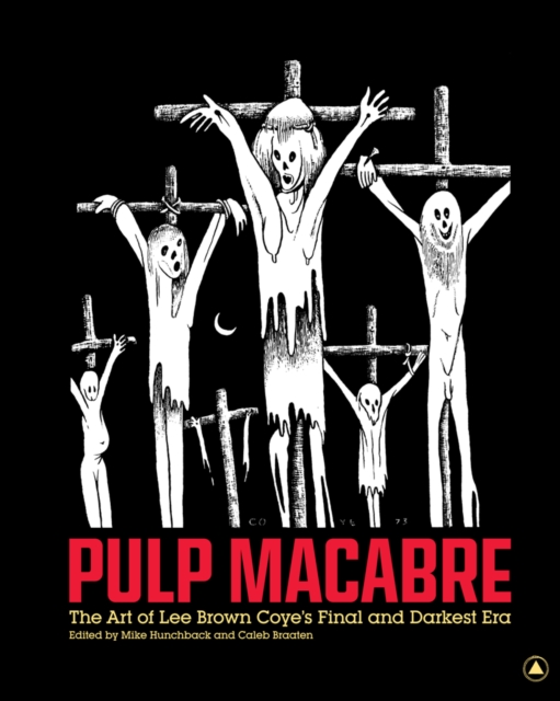 Pulp Macabre : The Art of Lee Brown Coye's Final and Darkest Era, EPUB eBook