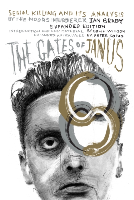 The Gates of Janus : Serial Killing and its Analysis by the Moors Murderer Ian Brady, EPUB eBook
