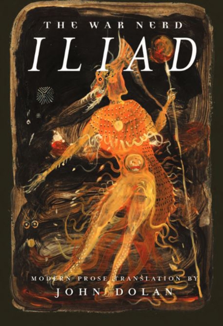 The War Nerd Iliad, Paperback / softback Book
