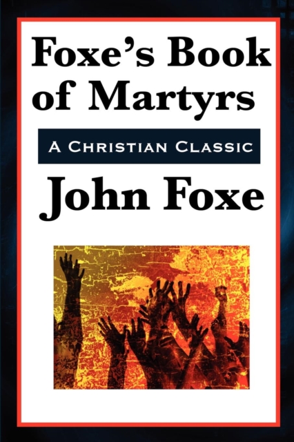 Foxe's Book of Martyrs, EPUB eBook