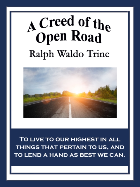 A Creed of the Open Road, EPUB eBook