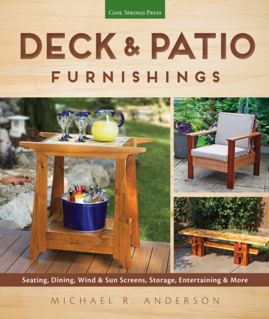 Deck & Patio Furnishings : Seating, Dining, Wind & Sun Screens, Storage, Entertaining & More, EPUB eBook