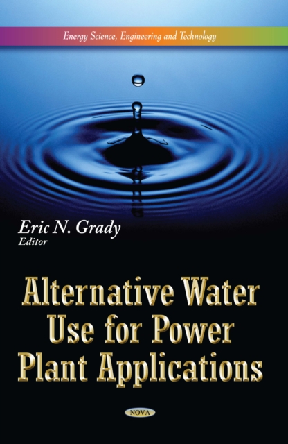 Alternative Water Use for Power Plant Applications, PDF eBook
