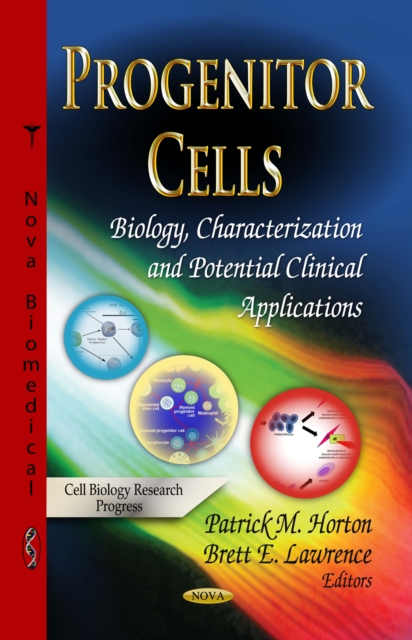 Progenitor Cells : Biology, Characterization and Potential Clinical Applications, PDF eBook