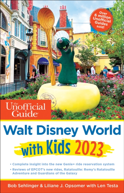 The Unofficial Guide to Walt Disney World with Kids 2023, Paperback / softback Book