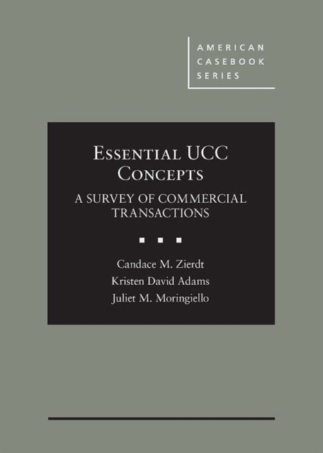 Essential UCC Concepts : A Survey of Commercial Transactions, Hardback Book