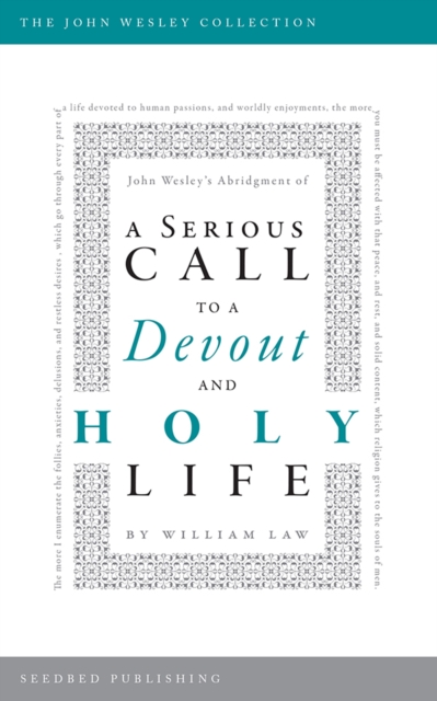 A Serious Call to a Devout and Holy Life : John Wesley's Abridgment, EPUB eBook