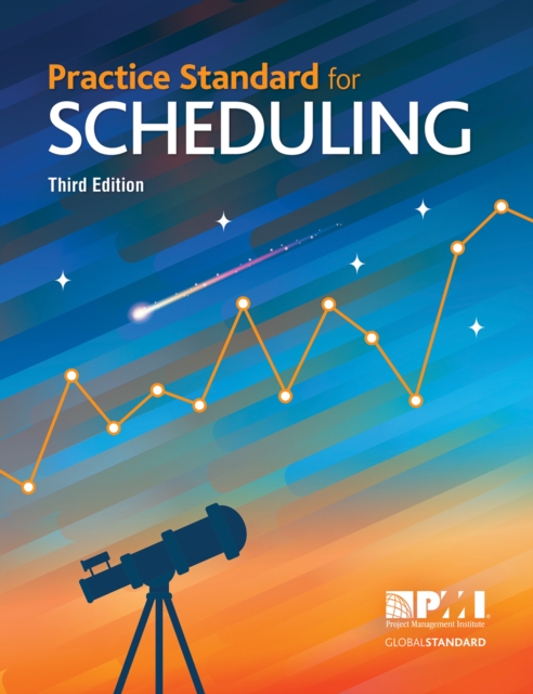 Practice Standard for Scheduling - Third Edition, PDF eBook
