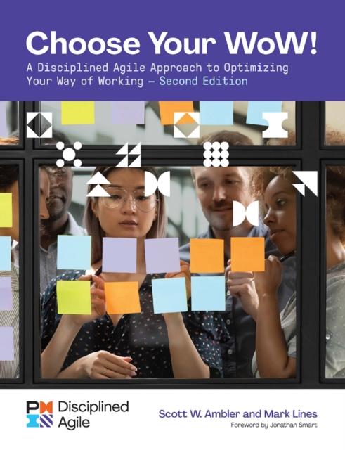 Choose your WoW - Second Edition : A Disciplined Agile Approach to Optimizing Your Way of Working, EPUB eBook