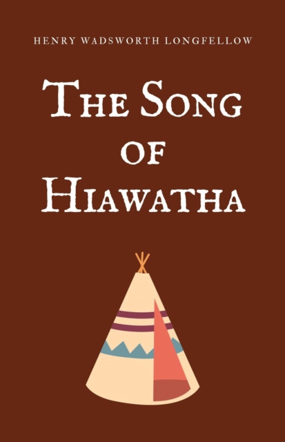 The Song of Hiawatha, EPUB eBook