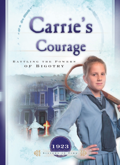 Carrie's Courage : Battling the Forces of Bigotry, EPUB eBook