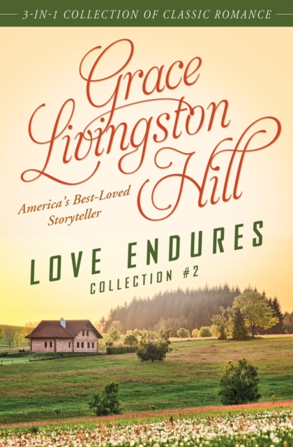 Love Endures - 2 : 3-in-1 Collection of Classic Romance, EPUB eBook