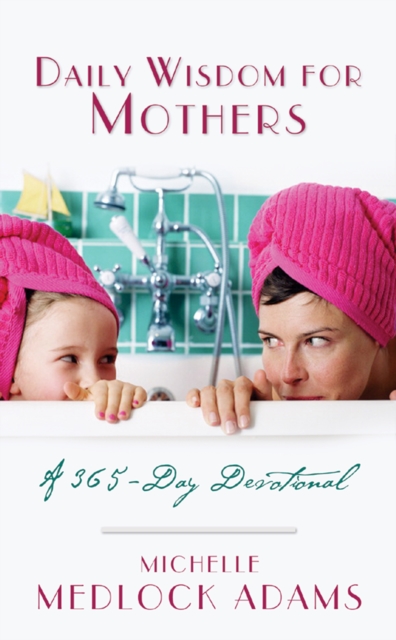 Daily Wisdom For Mothers, EPUB eBook