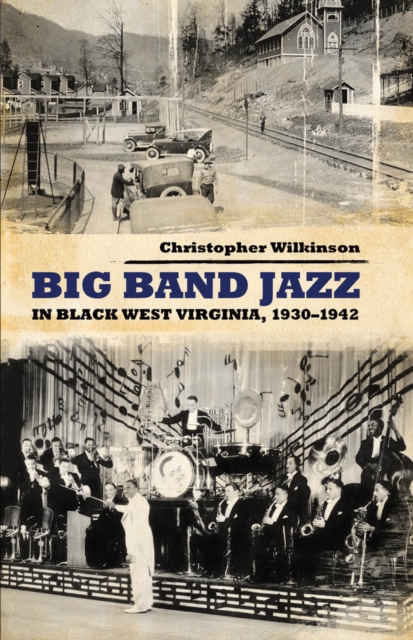 Big Band Jazz in Black West Virginia, 1930-1942, EPUB eBook